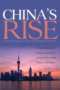 Image of China's rise : challenges and opportunities / C. Fred Bergsten ... [et al.]