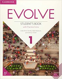 Image of Evolve. Level 1, Student's book with practice extra/ Leslie Anne Hendra, Mark Ibbotson, Kathryn O'Dell