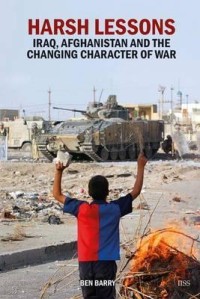 Image of Harsh Lessons : Iraq, Afghanistan and the Changing Character of War / Ben Barry