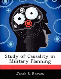 Image of Study of causality in military planning / Jacob S. Reeves