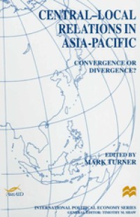 Image of Central-Local Relations in Asia-Pacific : convergence or divergence?