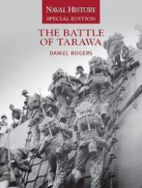 Image of The Battle of Tarawa : Naval history special edition / Daniel Rogers.