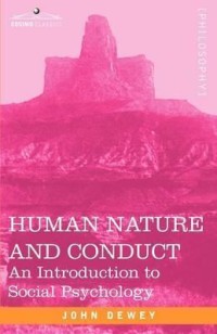 Image of Human nature and conduct an introduction to social psychology / John Dewey