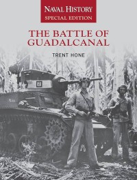 Image of The battle of Guadalcanal : Naval history special edition / Trent Hone