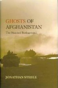 Image of Ghosts of Afghanistan : the haunted Battleground / Jonathan. Steele
