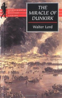 Image of The miracle of Dunkirk / Walter. Lord
