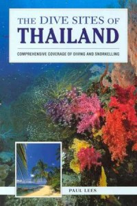 Image of The Dive Sites of Thailand : Comprehensive Coverage of Diving and Snorkeling