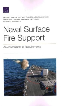 Image of Naval surface fire support : an assessment of requirements / Martin, Bradley et.al.