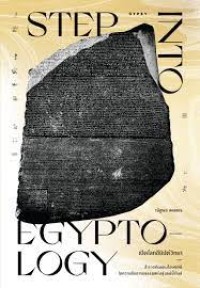 Image of เปิดโลกอียิปต์วิทยา = Step into Egyptology / ณัฐพล เดชขจร