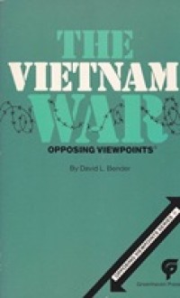 Image of The Vietnam War : opposing viewpoints / [compiled by] David L. Bender