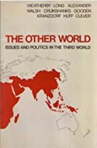 Image of The other world : issues and politics in the Third World / Joseph. Weatherby and Dianne. Long