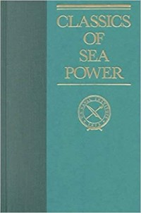 Image of Classics of Sea Power.