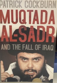 Image of Muqtada al-Sadr and the fall of Iraq / Cockburn Patrick