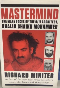 Image of Mastermind : the many faces of the 9/11 architect, Khalid Shailk Mohammed / Richard Miniter.