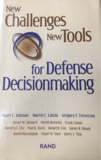 Image of New Challenges new Tools for Defense Decisionmaking. / Stuart E. Johnson , Martin C. LibicKi , Gregory F. Treverton