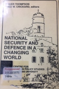 Image of Nation security and Defence in a changing World. / Edited by Roger Thompson and Fred W. Crickard