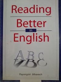 Image of Reading Better in English / Payongsiri Jithavech