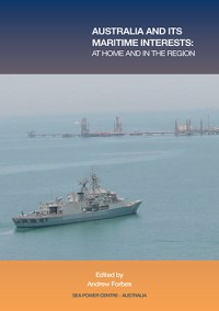 Image of Australla and its Maritime Interests  : at Home and in the Region.