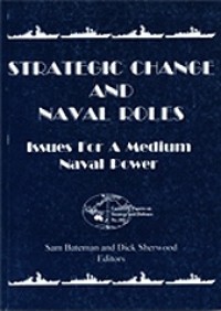 Image of Strategic change and naval roles :   issues for a medium naval power .