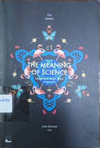 Image of วิทยาศาสตร์ : ปรัชญา ปริศนา และความจริง = The meaning of science / Tim Lewens ; นำชัย ชีววิวรรธน์, แปล
