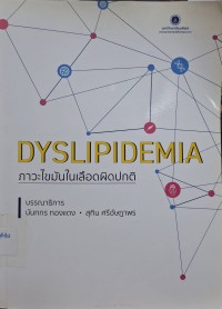 Image of ภาวะไขมันในเลือดผิดปกติ = Dyslipidemia / บรรณาธิการ, นันทกร ทองแตง, สุทิน ศรีอัษฎาพร