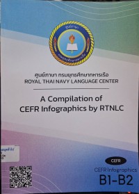 Image of A Compilation of CEFR Infographics by RTNLC B1 - B2 / โดย ศูนย์ภาษา กรมยุทธศึกษาทหารเรือ : ROYAL THAI NAVY LANGUAGE CENTER