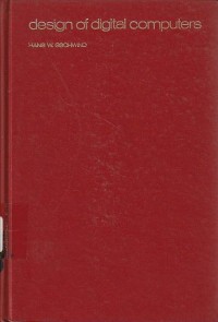 Image of Design of Digital Computers : An introduction / Hans W. Gschwind
