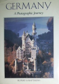Image of Germany : A photographic journey / Rupert O. Matthews