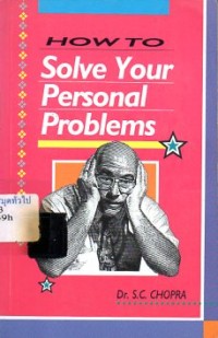 Image of How to solve your personal problems / S. C. Chopra