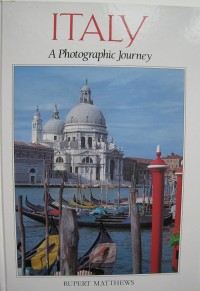 Image of Italy : A photographic journey / Rupert Matthews