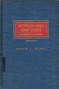 Image of Motion and time study : Principles and Practice (2nd ed.) / Marvin E. Mundel