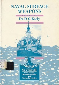 Image of Naval surface weapons : Volume 6 / D. G. Kiely