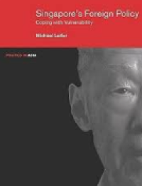 Image of Singapore's foreign policy : coping with vulnerability