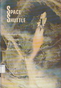 Image of Space shuttle : America's wings to the future / Marshall H. Kaplan