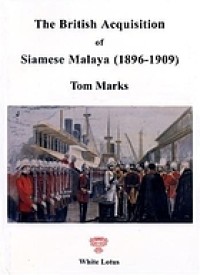 Image of The British acquisition of Siamese Malaya (1896-1909) / Tom Marks