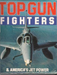 Image of Top gun fighters & America's jet power / George Hall