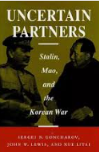 Image of Uncertain partners : Stalin, Mao, and the Korean War