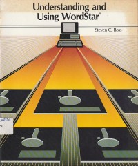 Image of Understanding and using WordStar / Steven C. Ross