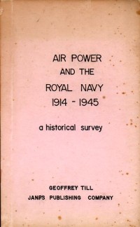 Image of Air Power and the Royal Navy 1914 - 1945 : A historical survey / Geoffrey Till