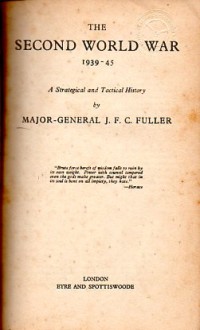 Image of The Second World War 1939 - 45 : A strategical and tactical history / J. F. C. Fuller