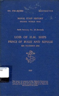 Image of Loss of H.M. Ships Prince of wales and Repulse : 10th December, 1941 / Historical Section, Admiralty