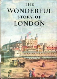 Image of The Wonderful Story of London / Harold Wheeler