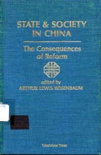 Image of State and Society in China : The consequences of reform / Arthur Lewis Rosenbaum