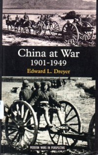 Image of China at war : 1901-1949 / Edward L. Dreyer