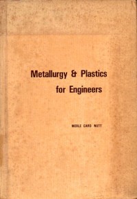 Image of Metallurgy & Plastics for Engineers / Merle C. Nutt
