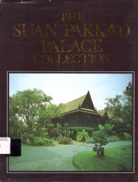 Image of The Suan Pakkad Palace Collection / Chusak Voraphitak and Subhadradis Diskul