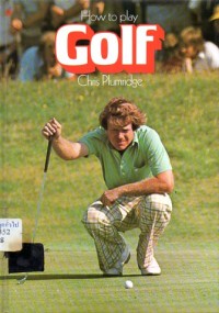 Image of How to play Golf / Chris Plumridge
