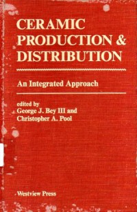 Image of Ceramic Production and Distribution : An integrated approach / edited by George J. Bey and Christopher A. Pool