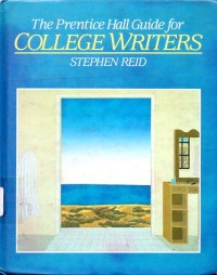 Image of The Prentice Hall guide for college writers / Stephen Reid