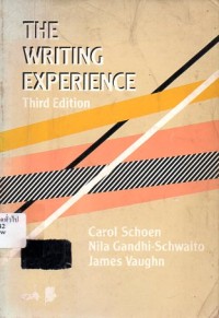 Image of The writing experience / Carol Schoen, Nila Gandhi-Schwalto and James Vaughn